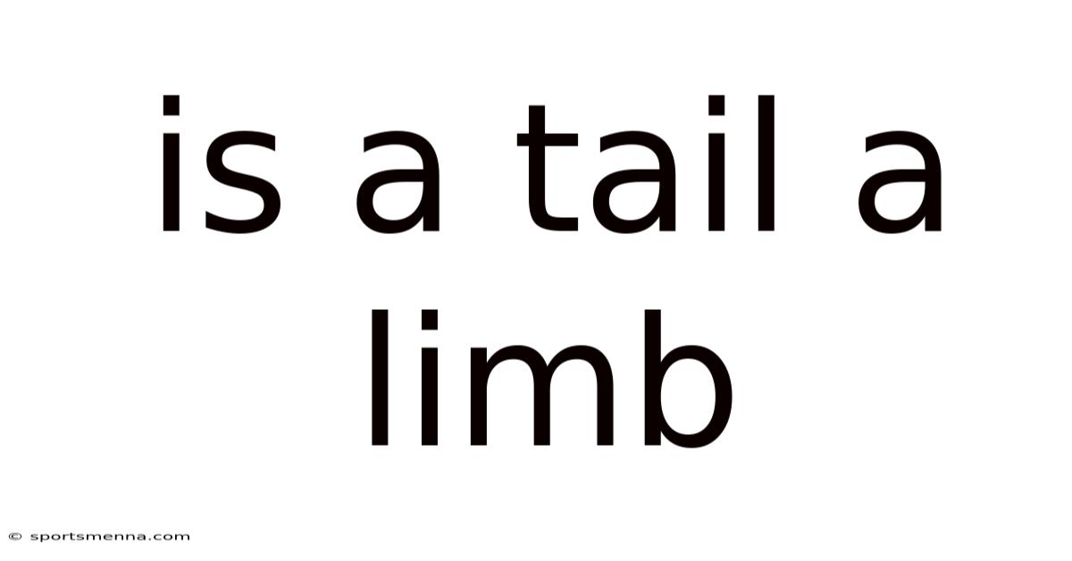 Is A Tail A Limb