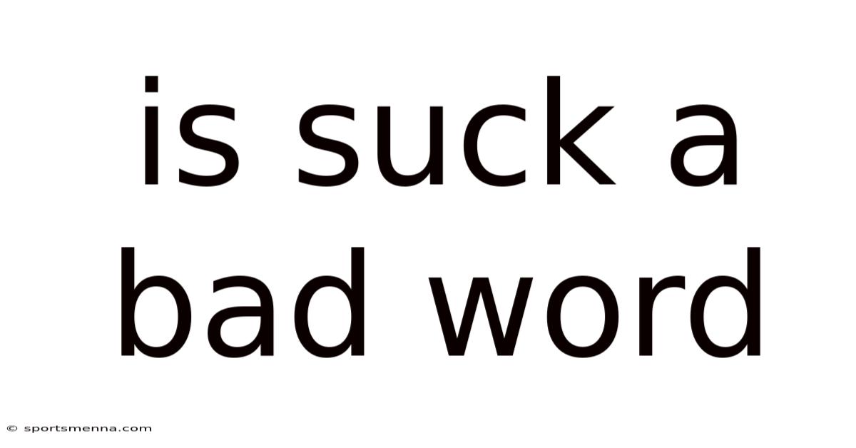 Is Suck A Bad Word
