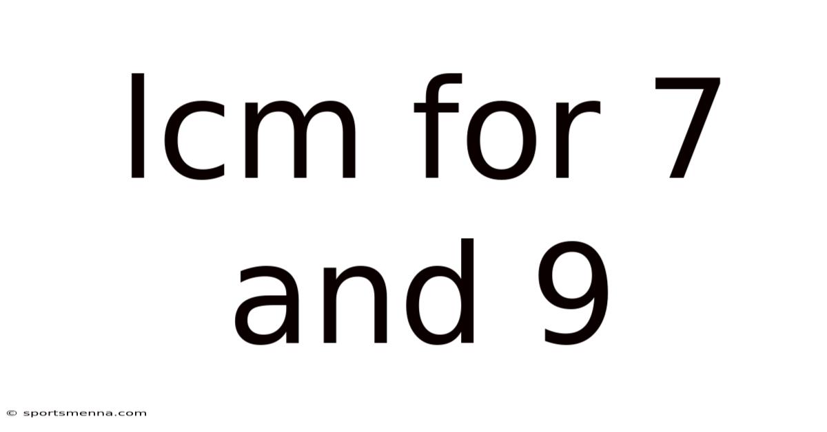 Lcm For 7 And 9