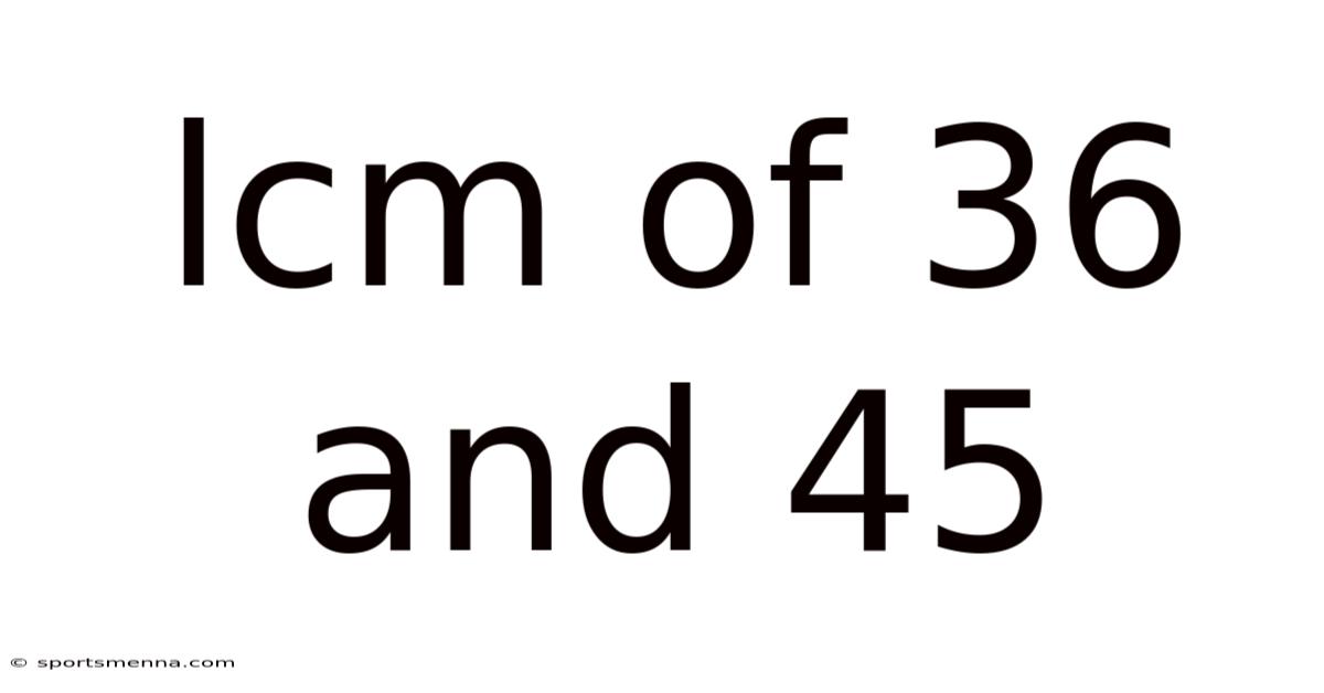 Lcm Of 36 And 45