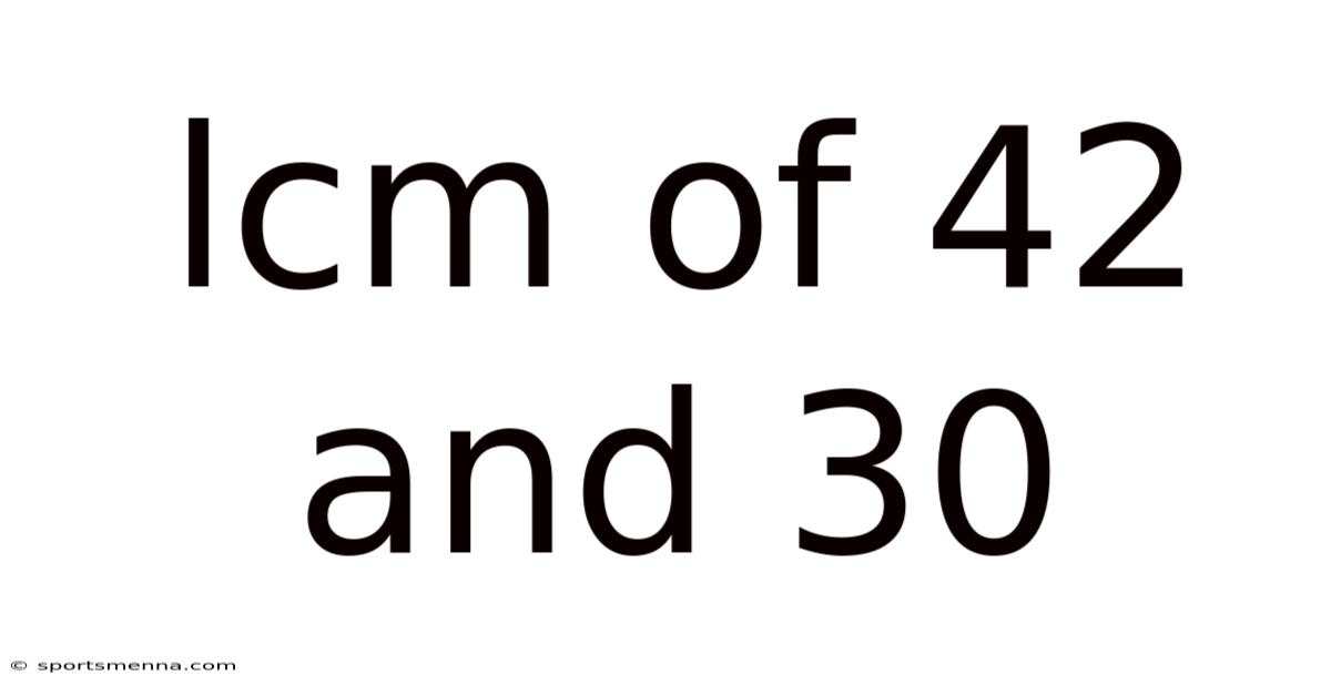 Lcm Of 42 And 30