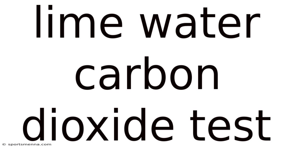 Lime Water Carbon Dioxide Test