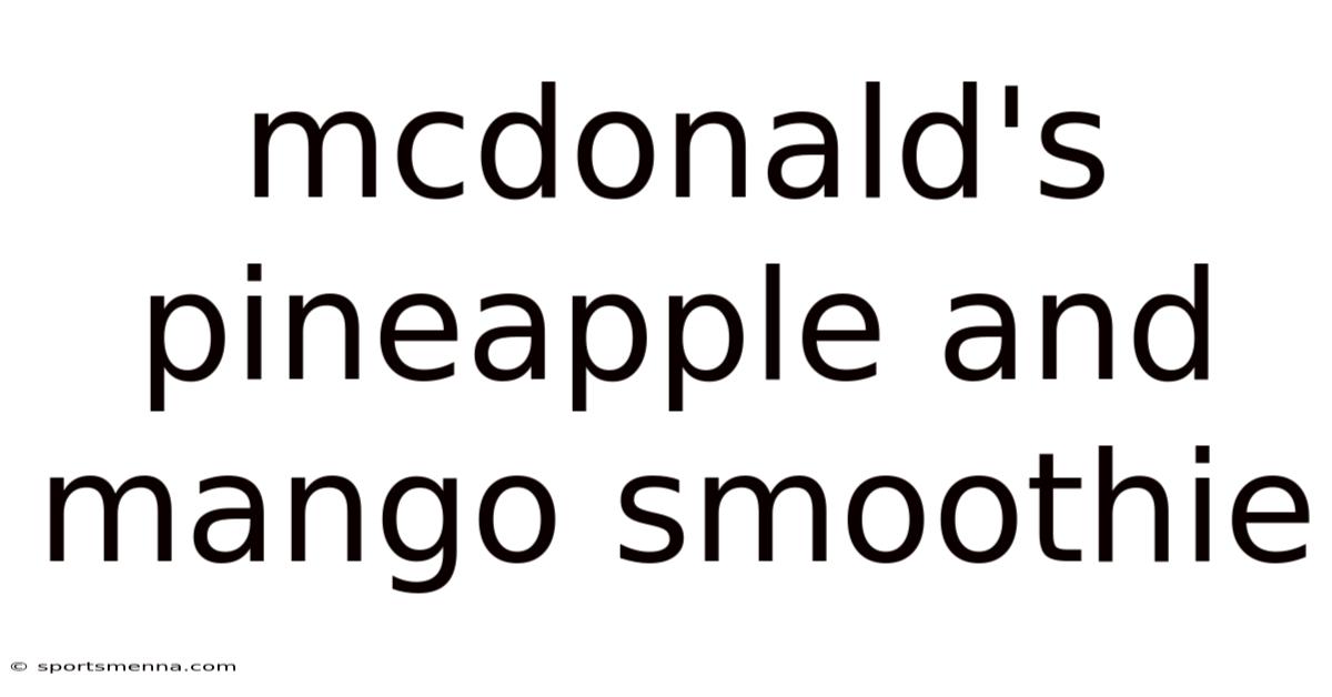 Mcdonald's Pineapple And Mango Smoothie