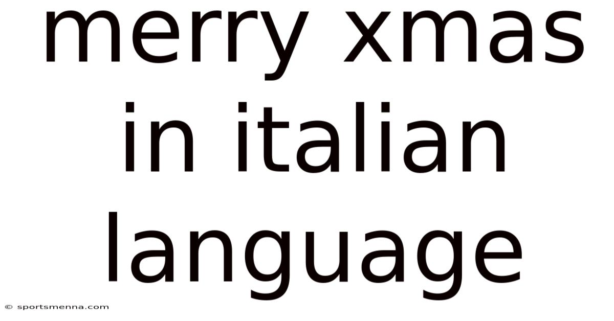 Merry Xmas In Italian Language