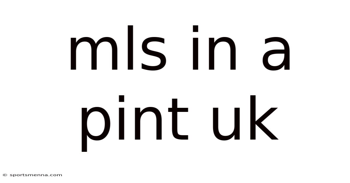 Mls In A Pint Uk