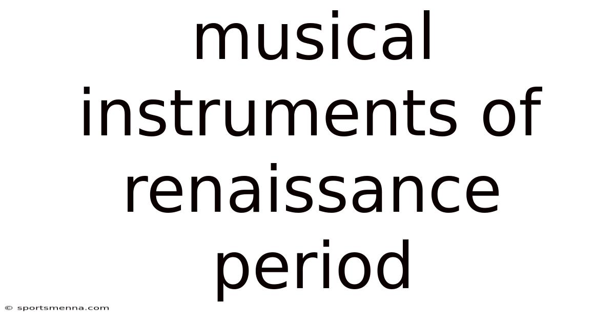 Musical Instruments Of Renaissance Period