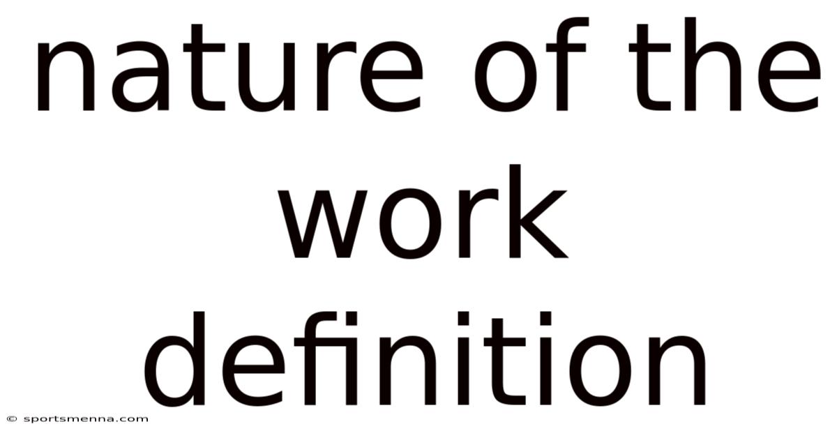 Nature Of The Work Definition