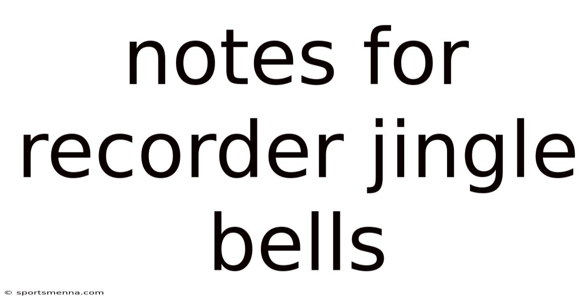Notes For Recorder Jingle Bells