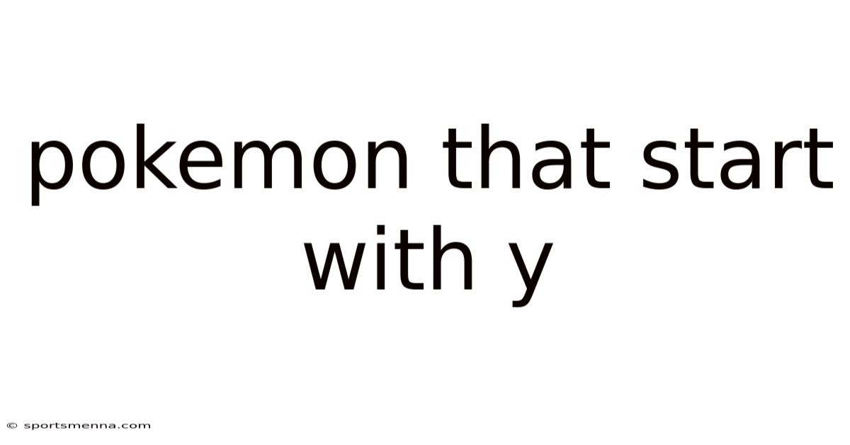 Pokemon That Start With Y