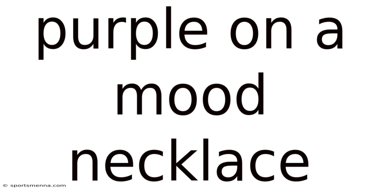 Purple On A Mood Necklace
