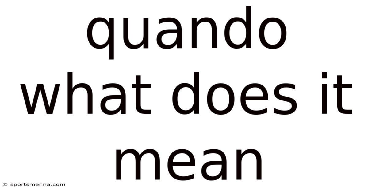 Quando What Does It Mean