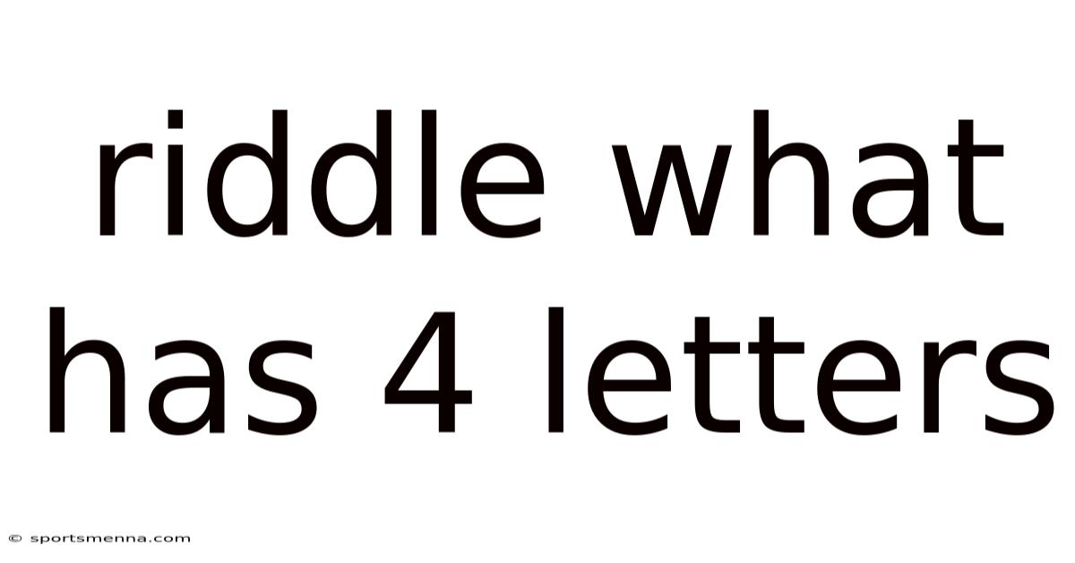 Riddle What Has 4 Letters