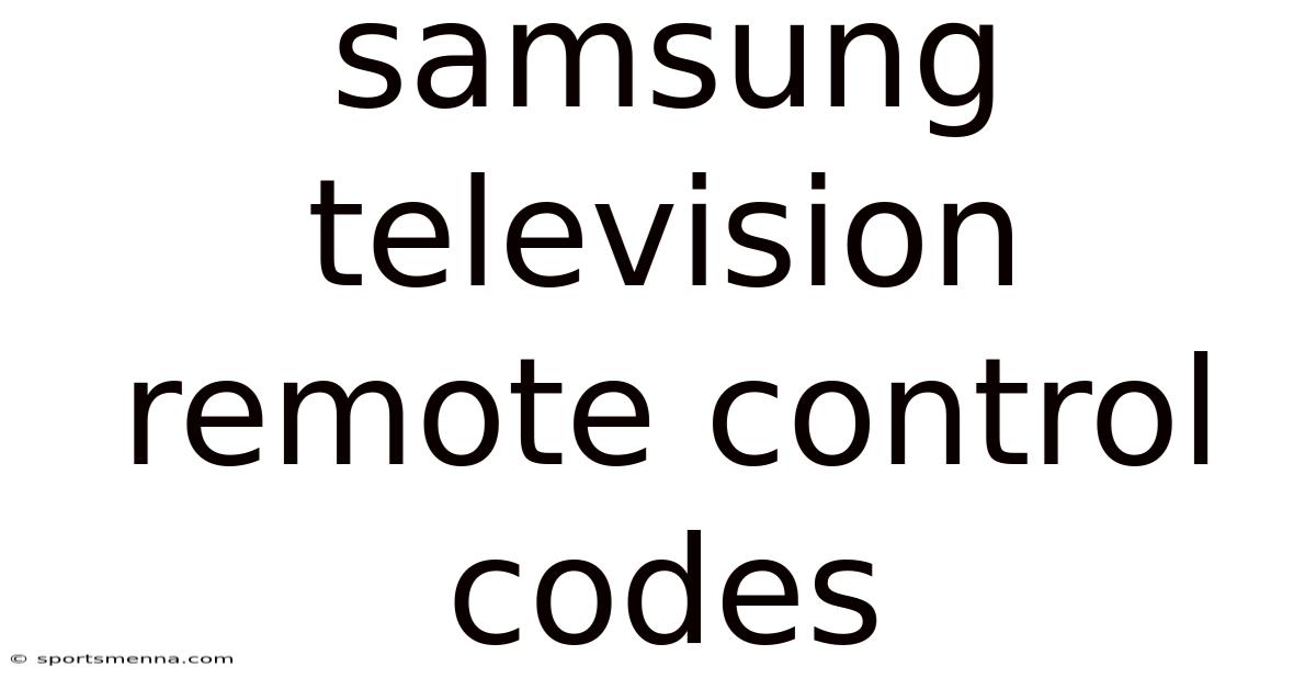 Samsung Television Remote Control Codes