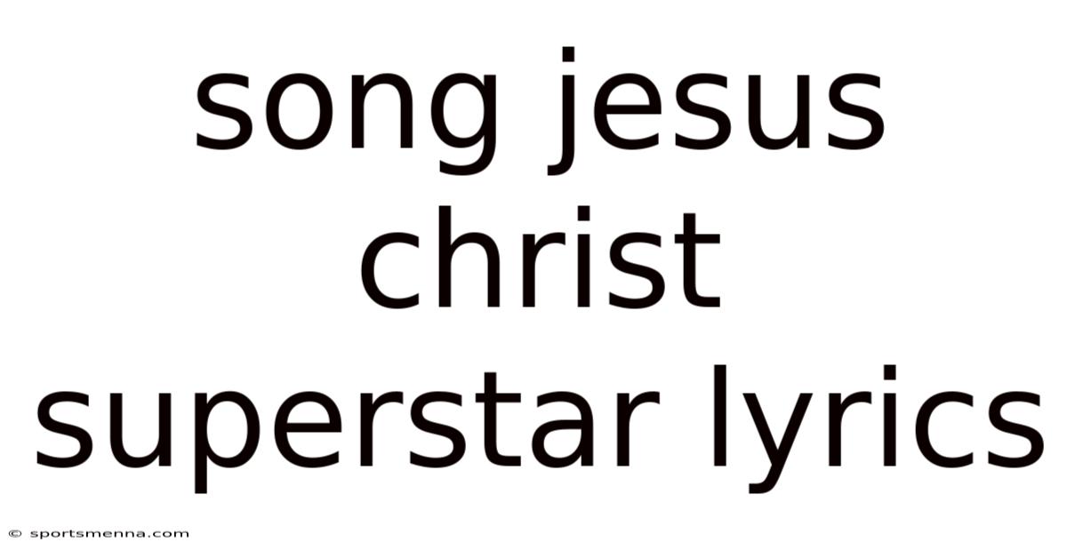 Song Jesus Christ Superstar Lyrics