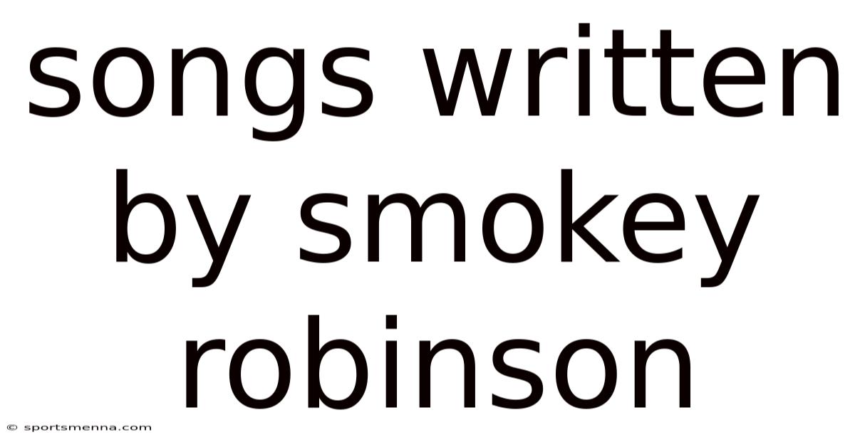 Songs Written By Smokey Robinson