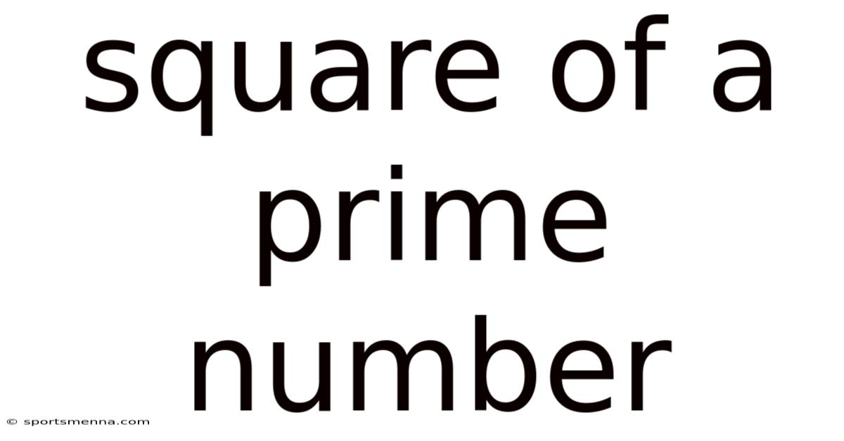 Square Of A Prime Number