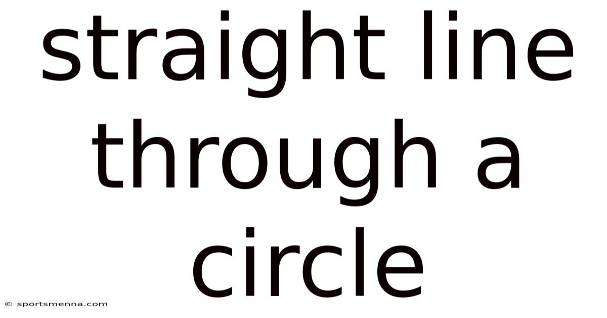 Straight Line Through A Circle