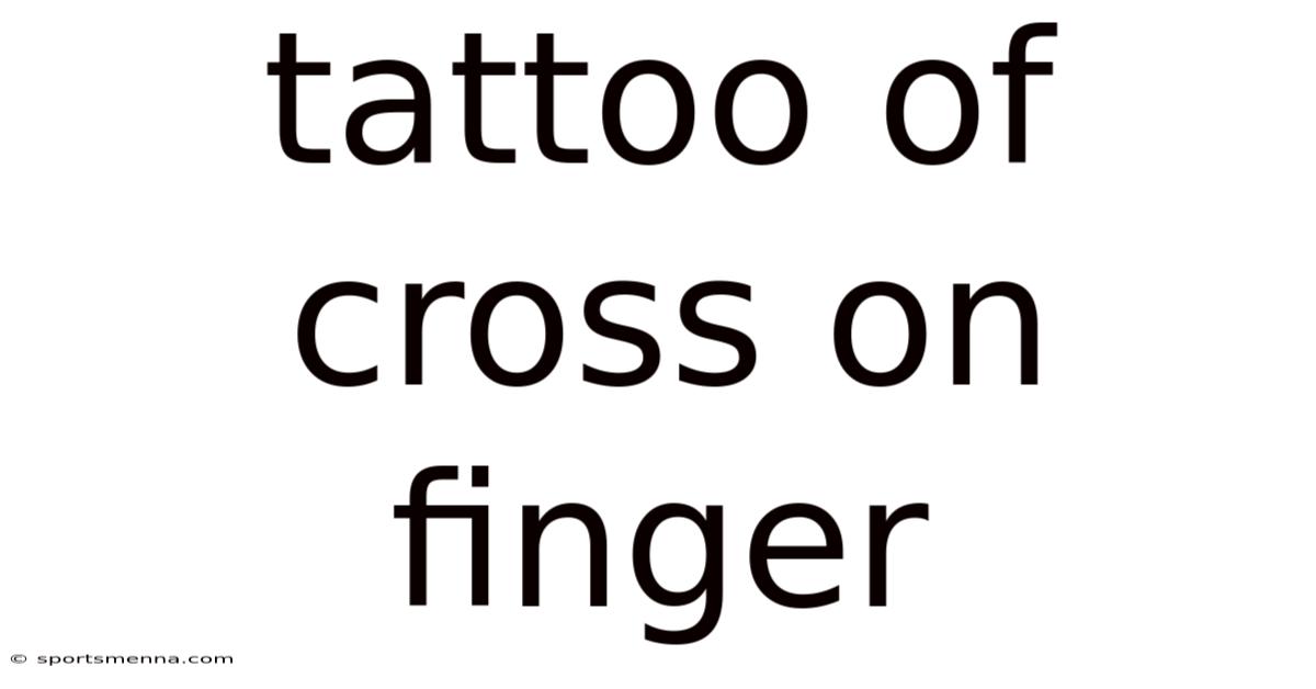 Tattoo Of Cross On Finger