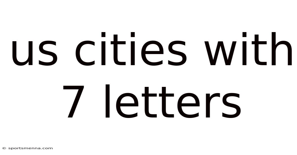 Us Cities With 7 Letters