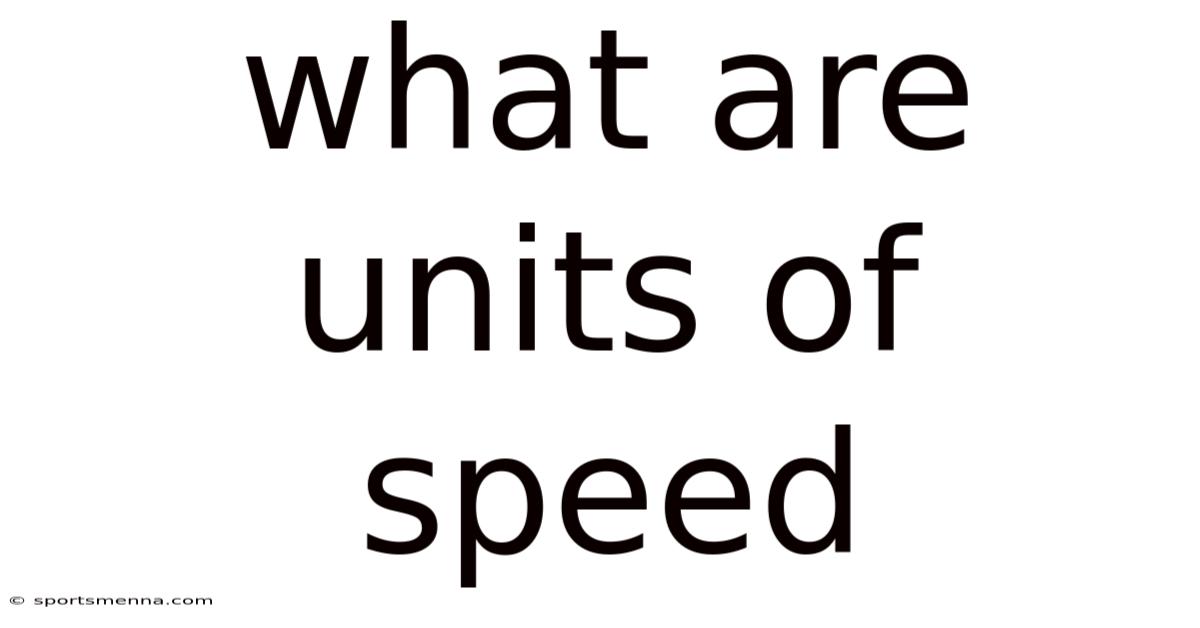 What Are Units Of Speed