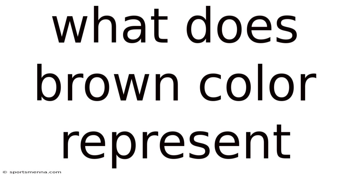 What Does Brown Color Represent