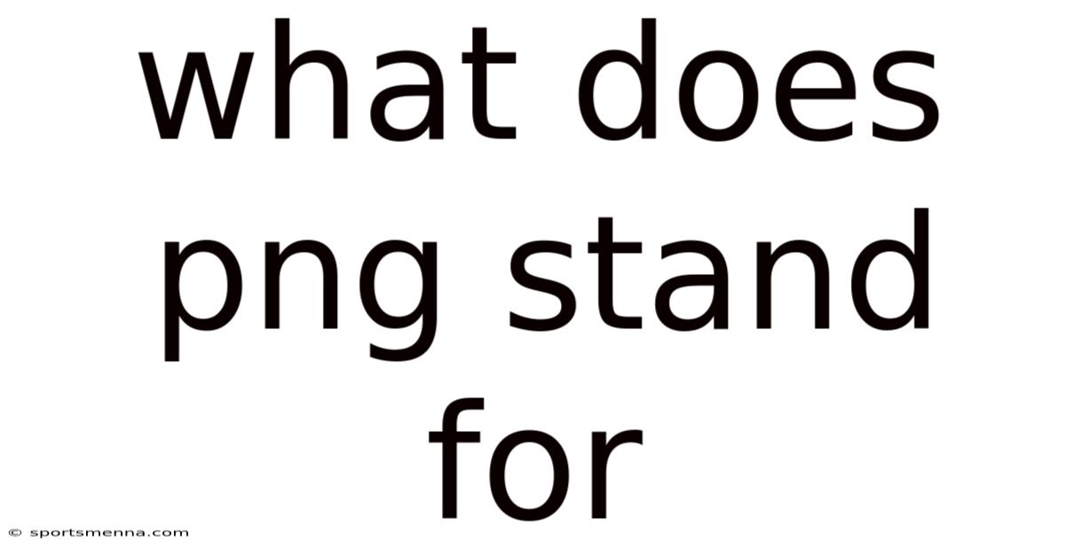 What Does Png Stand For