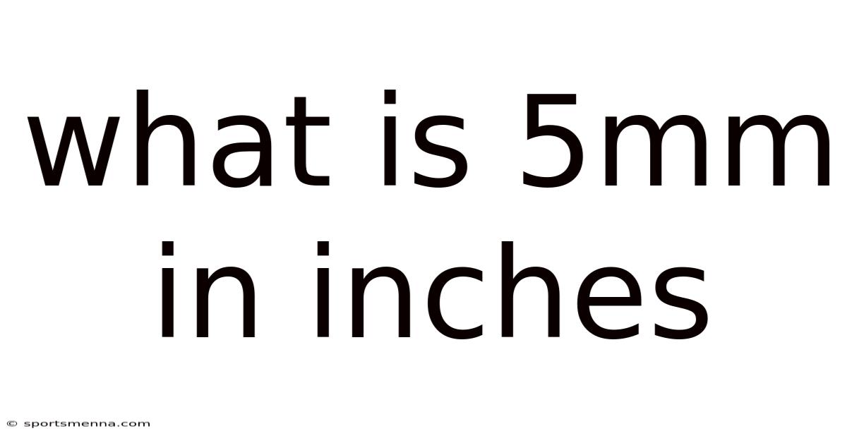 What Is 5mm In Inches