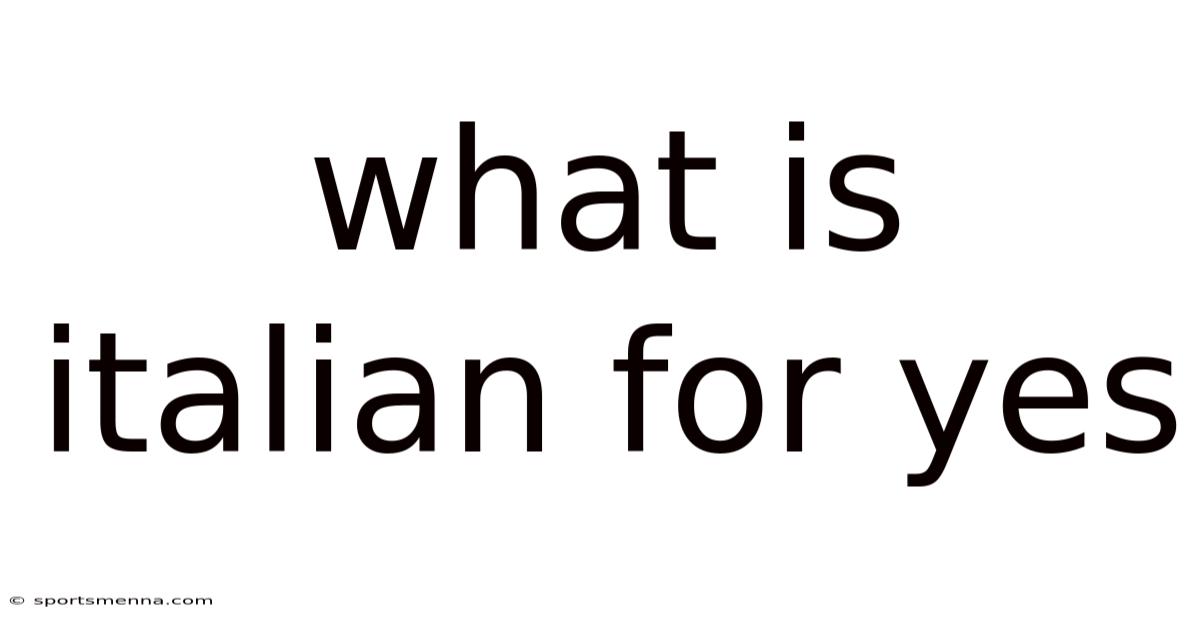 What Is Italian For Yes