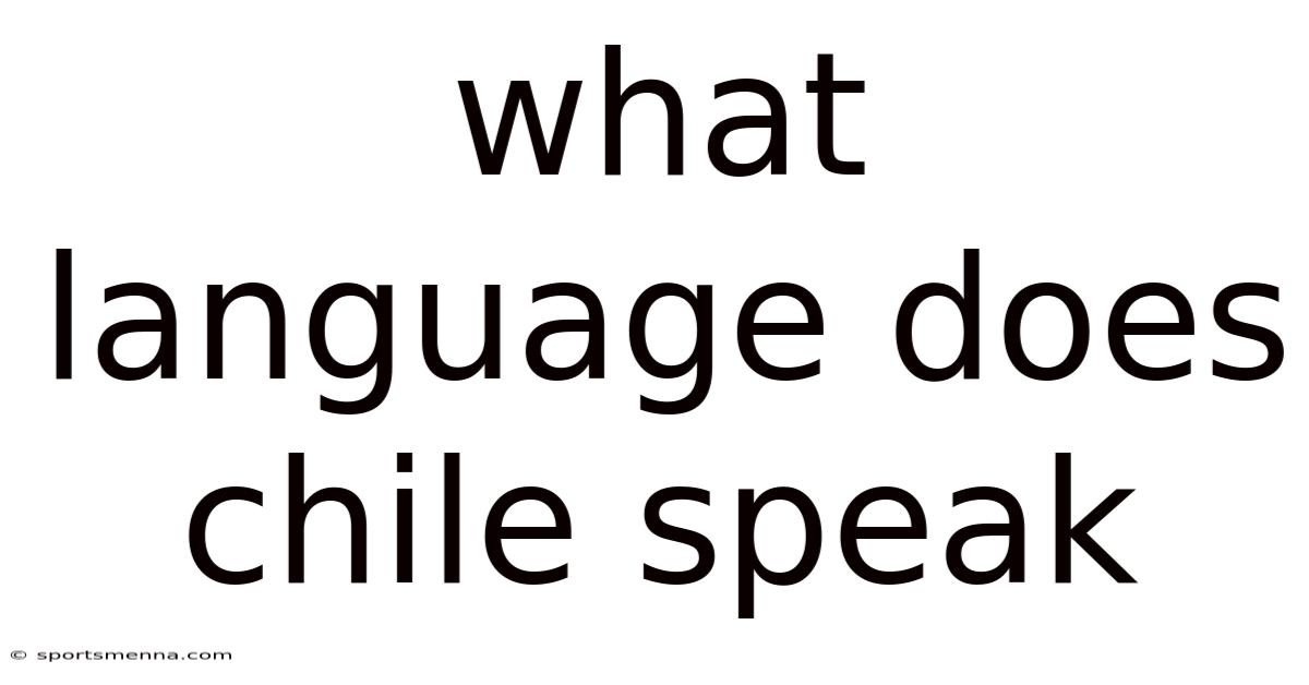 What Language Does Chile Speak