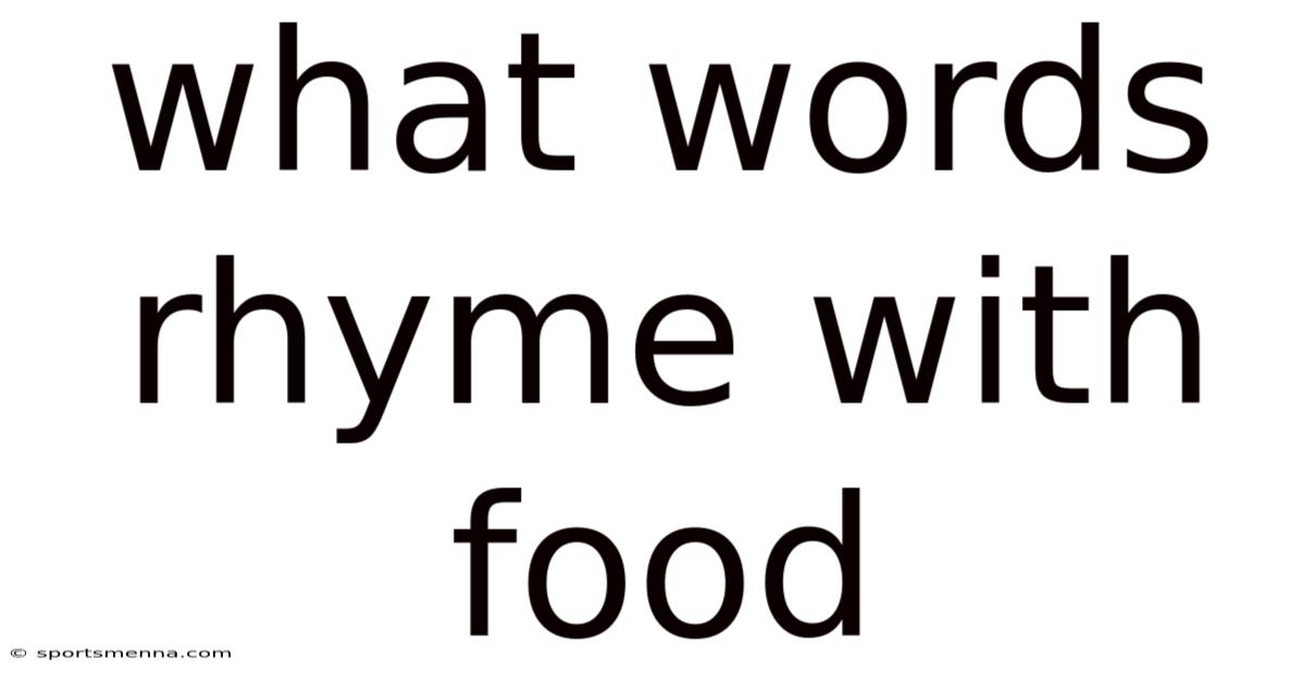 What Words Rhyme With Food