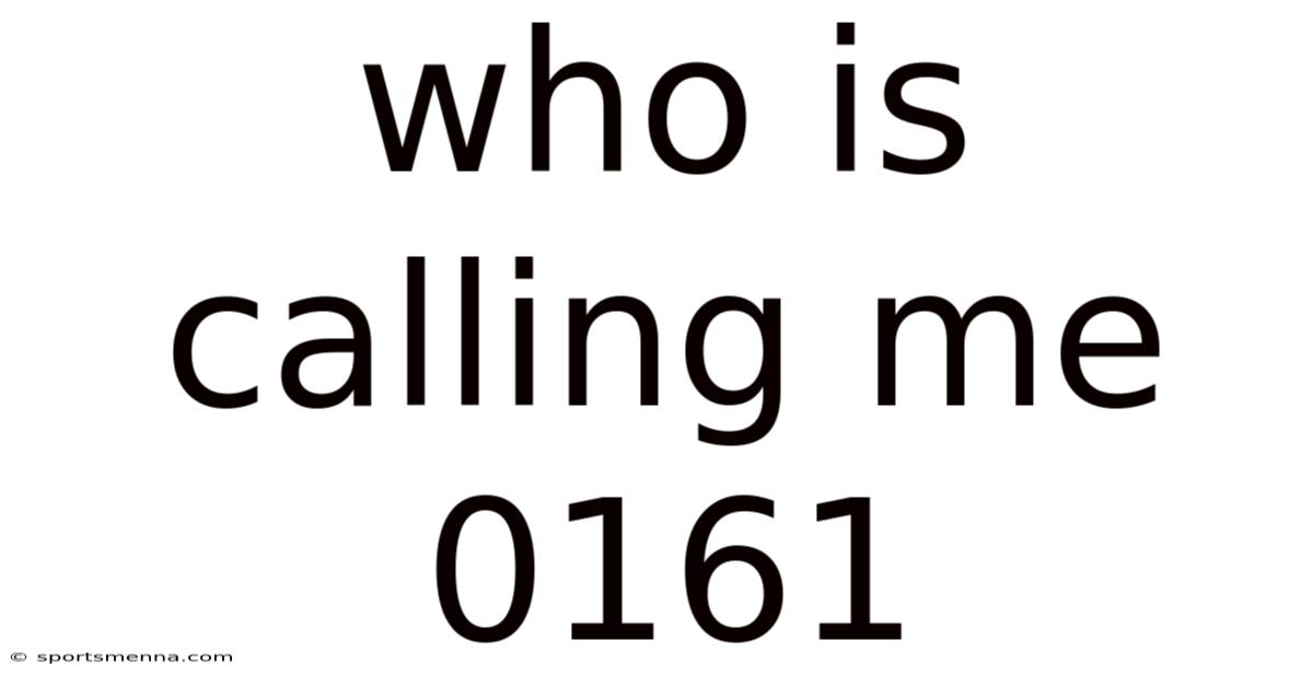 Who Is Calling Me 0161