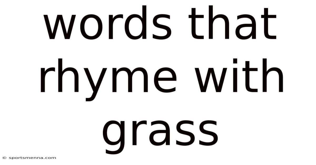 Words That Rhyme With Grass