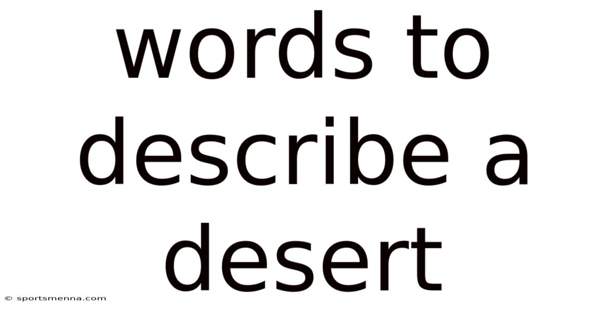 Words To Describe A Desert