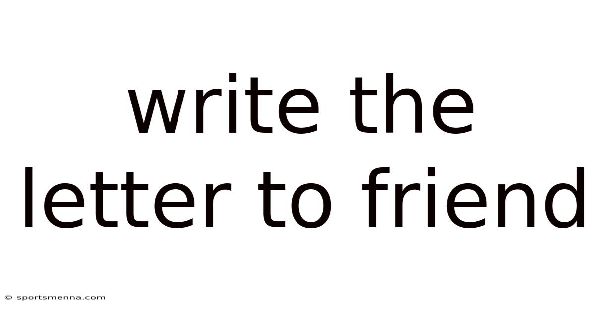 Write The Letter To Friend